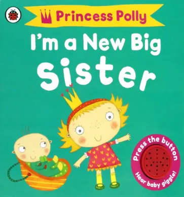 Amanda Li - Princess Polly. I'm a New Big Sister обложка книги