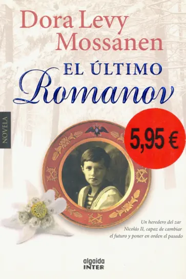 Dora Mossanen - El ultimo Romanov обложка книги