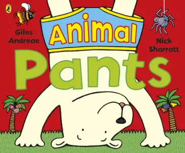 Giles Andreae - Animal Pants обложка книги