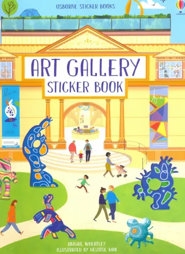 Abigail Wheatley - Art Gallery Sticker Book Abigail Wheatley - Art Gallery Sticker Book обложка книги
