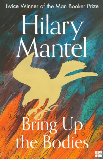 Hilary Mantel - Bring Up the Bodies обложка книги