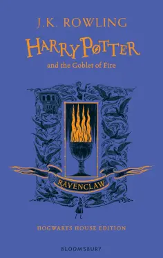 Joanne Rowling - Harry Potter and the Goblet of Fire. Ravenclaw Edition обложка книги