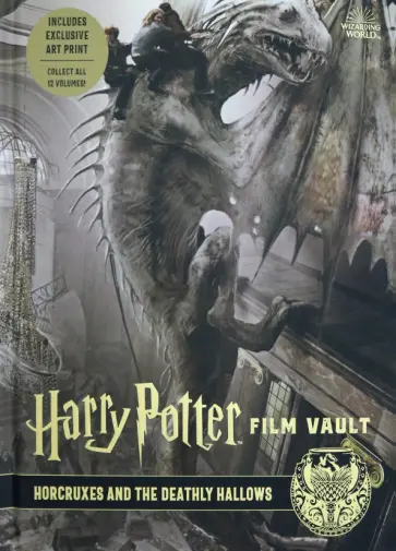 Jody Revenson - Harry Potter. The Film Vault - Volume 3. The Sorcerer's Stone, Horcruxes & The Deathly Hallows Jody Revenson - Harry Potter. The Film Vault - Volume 3. The Sorcerer's Stone, Horcruxes & The Deathly Hallows обложка книги