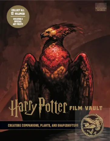 Jody Revenson - Harry Potter. The Film Vault - Volume 5. Creature Companions, Plants, and Shape-Shifters Jody Revenson - Harry Potter. The Film Vault - Volume 5. Creature Companions, Plants, and Shape-Shifters обложка книги