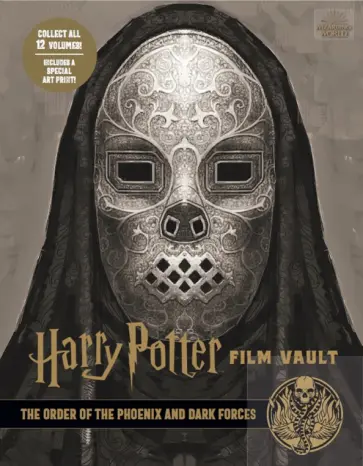 Jody Revenson - Harry Potter. The Film Vault - Volume 8. The Order of the Phoenix and Dark Forces Jody Revenson - Harry Potter. The Film Vault - Volume 8. The Order of the Phoenix and Dark Forces обложка книги