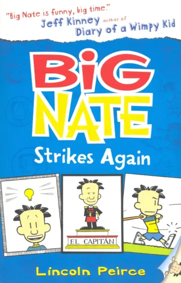 Lincoln Peirce - Big Nate - Big Nate Strikes Again Lincoln Peirce - Big Nate - Big Nate Strikes Again обложка книги