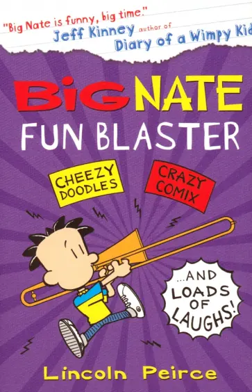 Lincoln Peirce - Big Nate Fun Blaster Lincoln Peirce - Big Nate Fun Blaster обложка книги