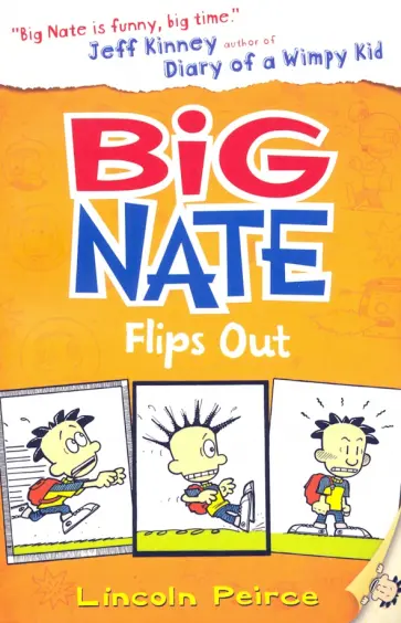 Lincoln Peirce - Big Nate Flips Out Lincoln Peirce - Big Nate Flips Out обложка книги