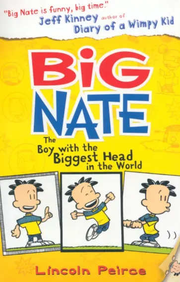 Lincoln Peirce - Big Nate. Boy with the Biggest Head in the World Lincoln Peirce - Big Nate. Boy with the Biggest Head in the World обложка книги