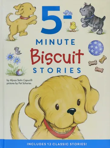 Capucilli Satin - Biscuit. 5-Minute Biscuit Stories. 12 Classic Stories! обложка книги