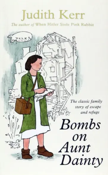 Judith Kerr - Bombs on Aunt Dainty Judith Kerr - Bombs on Aunt Dainty обложка книги