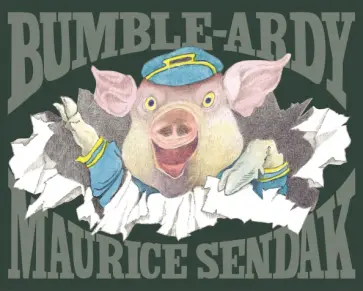 Maurice Sendak - Bumble Ardy Maurice Sendak - Bumble Ardy обложка книги