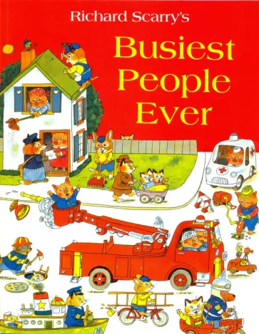 Richard Scarry - Busiest People Ever обложка книги