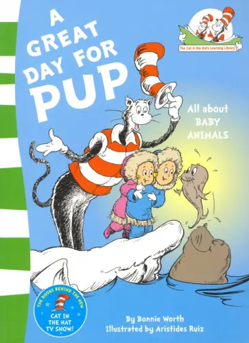 Seuss Dr - Cat in the Hat's Learning Library. A Great Day for Pup обложка книги