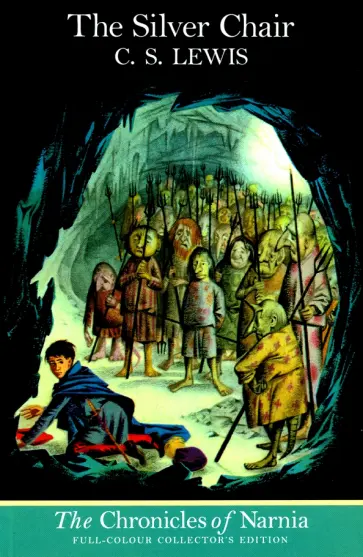 C. Lewis - Chronicles of Narnia. Silver Chair C. Lewis - Chronicles of Narnia. Silver Chair обложка книги