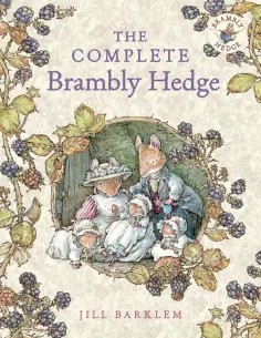 Jill Barklem - Complete Brambly Hedge обложка книги