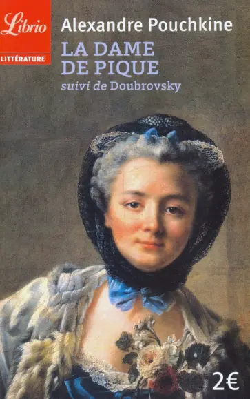 Alexandre Pouchkine - La dame de pique. Doubrovsky Alexandre Pouchkine - La dame de pique. Doubrovsky обложка книги