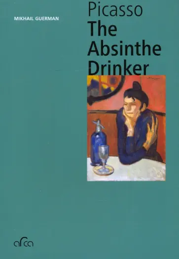 Mikhail German - Picasso. The Absinthe Drinker, mini обложка книги