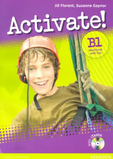 Florent, Gaynor - Activate! B1 Workbook with Key with iTest (+CD) Florent, Gaynor - Activate! B1 Workbook with Key with iTest (+CD) обложка книги
