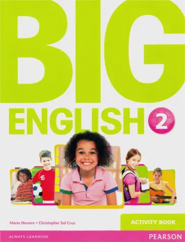 Herrera, Cruz - Big English. Level 2. Activity Book Herrera, Cruz - Big English. Level 2. Activity Book обложка книги