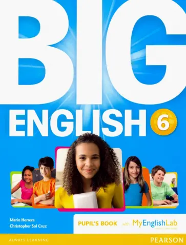 Herrera, Cruz - Big English. Level 6. Pupils Book with MyEnglishLab access code Herrera, Cruz - Big English. Level 6. Pupils Book with MyEnglishLab access code обложка книги