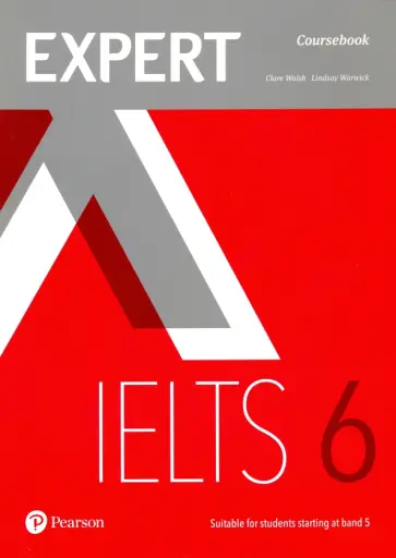 Walsh, Warwick - Expert. IELTS. Band 6. Coursebook with Online Audio Walsh, Warwick - Expert. IELTS. Band 6. Coursebook with Online Audio обложка книги