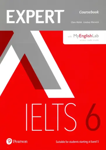 Walsh, Warwick - Expert. IELTS. Band 6. Coursebook with Online Audio and MyEnglishLab Walsh, Warwick - Expert. IELTS. Band 6. Coursebook with Online Audio and MyEnglishLab обложка книги