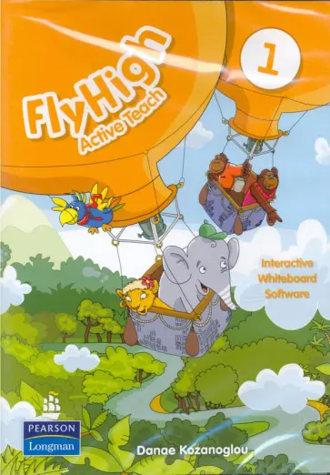 Danae Kozanoglou - Fly High. Level 1. Active Teach. Interactive Whiteboard Software Danae Kozanoglou - Fly High. Level 1. Active Teach. Interactive Whiteboard Software обложка книги