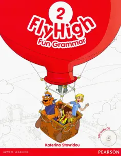 Katerina Stavridou - Fly High. Level 2. Fun Grammar Pupil's Book (+CD) Katerina Stavridou - Fly High. Level 2. Fun Grammar Pupil's Book (+CD) обложка книги