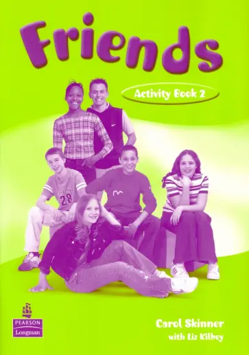 Skinner, Kilbey - Friends. Level 2. Workbook Skinner, Kilbey - Friends. Level 2. Workbook обложка книги