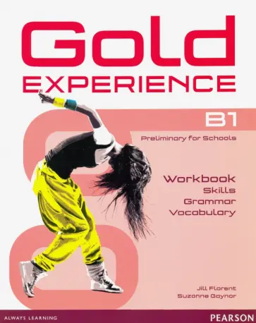 Florent, Gaynor - Gold Experience. B1. Language and Skills Workbook Florent, Gaynor - Gold Experience. B1. Language and Skills Workbook обложка книги