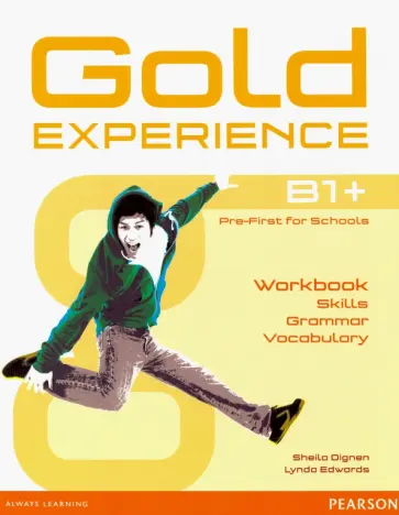 Dignen, Edwards - Gold Experience B1+. Language and Skills Workbook Dignen, Edwards - Gold Experience B1+. Language and Skills Workbook обложка книги