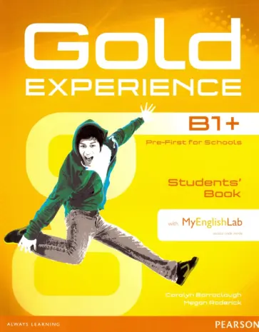 Barraclough, Roderick - Gold Experience B1+. Students' Book with MyEnglishLab access code (+DVD) Barraclough, Roderick - Gold Experience B1+. Students' Book with MyEnglishLab access code (+DVD) обложка книги