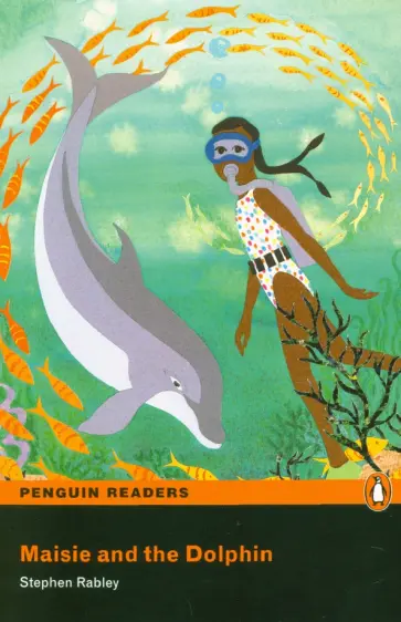 Stephen Rabley - Maisie and the Dolphin (+CD) Stephen Rabley - Maisie and the Dolphin (+CD) обложка книги