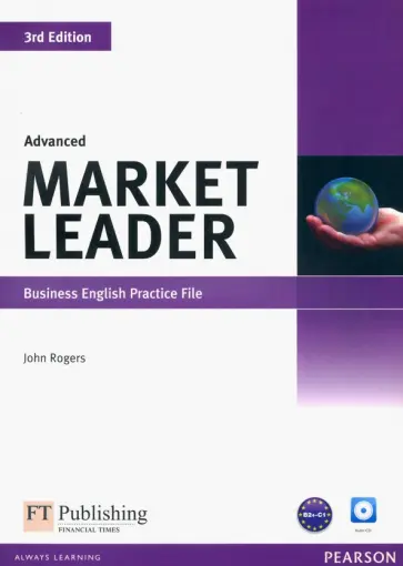 John Rogers - Market Leader. 3rd Edition. Advanced. Practice File (+CD) John Rogers - Market Leader. 3rd Edition. Advanced. Practice File (+CD) обложка книги