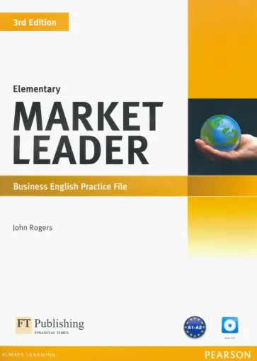 John Rogers - Market Leader. 3rd Edition. Elementary. Practice File (+CD) John Rogers - Market Leader. 3rd Edition. Elementary. Practice File (+CD) обложка книги