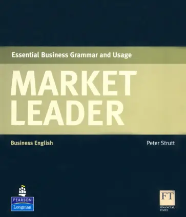 Peter Strutt - Market Leader. Essential Business Grammar and Usage обложка книги
