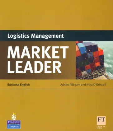 O`Driscoll, Pilbeam - Market Leader. Logistics Management обложка книги