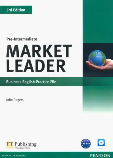 John Rogers - Market Leader. 3rd Edition. Pre-Intermediate. Practice File (+CD) John Rogers - Market Leader. 3rd Edition. Pre-Intermediate. Practice File (+CD) обложка книги