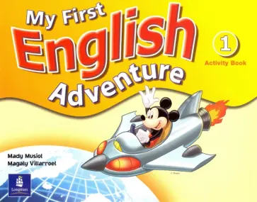 Musiol, Villarroel - My First English Adventure. Level 1. Activity Book Musiol, Villarroel - My First English Adventure. Level 1. Activity Book обложка книги