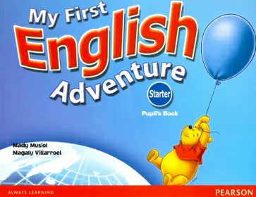 Musiol, Villarroel - My First English Adventure. Starter. Pupil's Book Musiol, Villarroel - My First English Adventure. Starter. Pupil's Book обложка книги