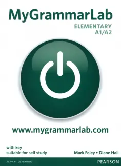Foley, Hall - MyGrammarLab. Elementary. Student's Book with MyEnglishLab with key Foley, Hall - MyGrammarLab. Elementary. Student's Book with MyEnglishLab with key обложка книги
