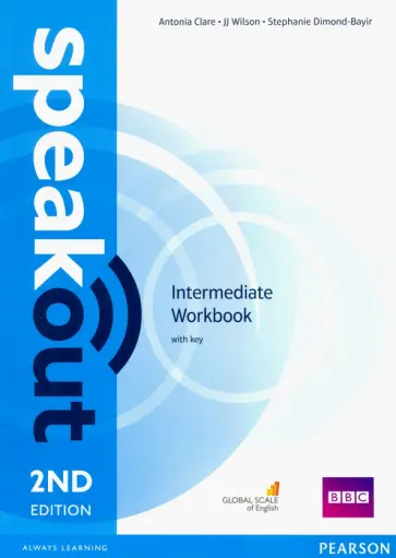 Clare, Wilson - Speakout. Intermediate. Workbook with Key Clare, Wilson - Speakout. Intermediate. Workbook with Key обложка книги
