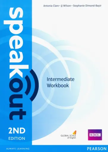 Clare, Wilson - Speakout. Intermediate. Workbook without Key Clare, Wilson - Speakout. Intermediate. Workbook without Key обложка книги