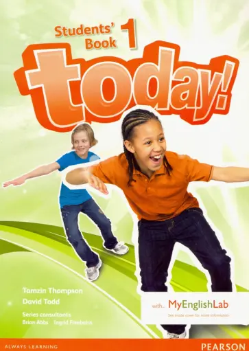 Thompson, Todd - Today! Level 1. Student’s Book with MyEnglishLab access code Thompson, Todd - Today! Level 1. Student’s Book with MyEnglishLab access code обложка книги