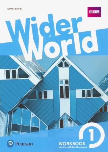 Lynda Edwards - Wider World. Level 1. Workbook with Extra Online Homework Pack обложка книги