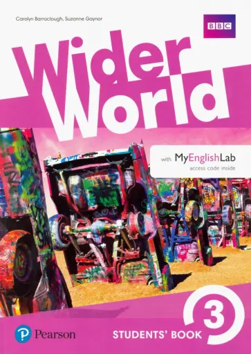Barraclough, Gaynor - Wider World. Level 3. Students' Book with MyEnglishLab access code Barraclough, Gaynor - Wider World. Level 3. Students' Book with MyEnglishLab access code обложка книги