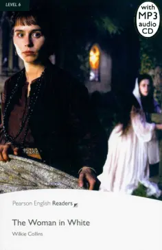 Wilkie Collins - The Woman in White (+CD) Wilkie Collins - The Woman in White (+CD) обложка книги