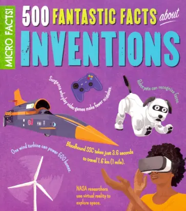 Anne Rooney - 500 Fantastic Facts About Inventions обложка книги