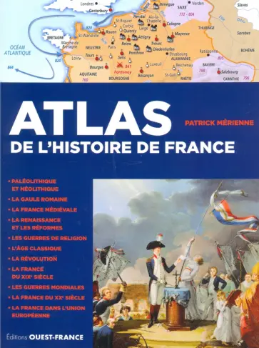 Patrick Merienne - Atlas de l'histoire de France обложка книги